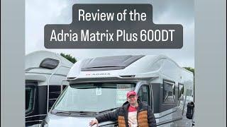 A Review Of This Adria Matrix Plus TD600 2024 Motorhome