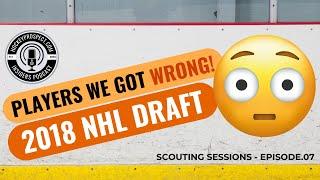 Players We Got Wrong ! [2018 NHL Draft Edition]