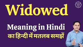 Widowed meaning in Hindi | Widowed ka matlab kya hota hai