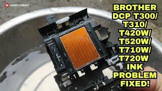 BROTHER DCP T300/ T310/ T420W/ T520W/ T710W/ T720W PRINTER HEAD FIX - Method 3