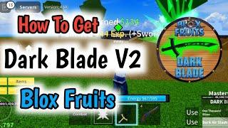 How to Get Yoru/ Dark Blade V2 In Blox Fruits (2024) | Blox Fruits Dark Blade V2 Full Guide