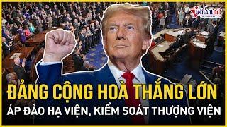 Đảng Cộng hòa bùng nổ: Kiểm soát Thượng viện, áp đảo Hạ viện, trao quyền lực tuyệt đối cho ông Trump