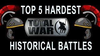 Top 5 Hardest Total War Historical Battles