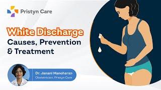 White Vaginal Discharge - Causes, Prevention & Treatment Options | English | Pristyn Care