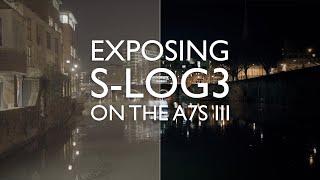 How To Expose SLOG3 With The Sony a7S III - Must Watch Tips