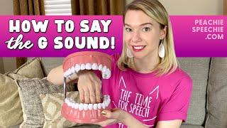 How to say the G sound by Peachie Speechie