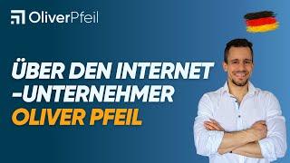 Über den Internetunternehmer Oliver Pfeil 