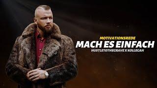 Mach es einfach!  | Kollegah (Felix Blume) Motivationsrede | Hustle To The Grave