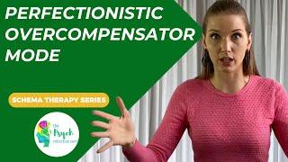 Schema Mode Therapy: Perfectionistic Overcompensator