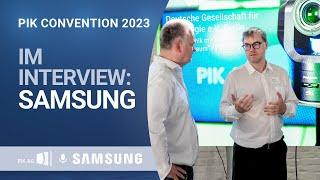 PIK Convention 2023 - SAMSUNG im Interview