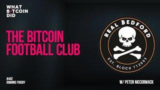 The Bitcoin Football Club with Peter McCormack & Dominic Frisby