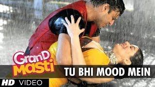 Tu Bhi Mood Mein Grand Masti Full Video Song | Riteish Deshmukh, Vivek Oberoi, Aftab Shivdasani