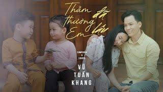 Thầm Thương Em Đã Lâu - Vũ Tuấn Khang | MV Official