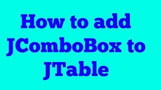 How to add combo box in JTable | JTable #12