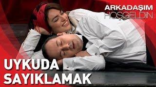 Arkadaşım Hoşgeldin | Tolga Çevik ve Ezgi Mola | Uykuda Sayıklamak