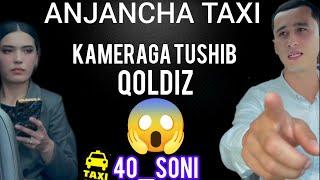 ANJANCHA TAXI YANGI SONI   ENDI KOPROQ VIDEO YUKLAB BORAMIZ ️