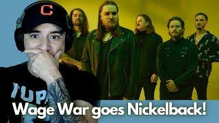 WAGE WAR covers NICKELBACK!! (Savin Me)