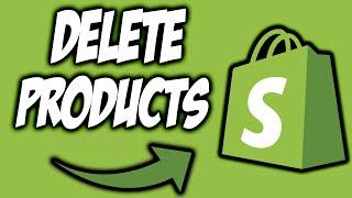 How to Delete Products from Shopify | Remove Products from Shopify | 2020