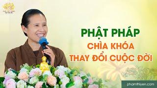 Phật Pháp - chìa khóa thay đổi cuộc đời