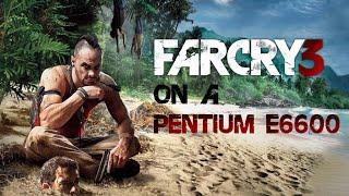 Far Cry 3 on GT 730 and a Pentium E6600