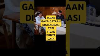 Jabar gaya-gayaan digitalisasi, ditanya data malah bingung gk ada