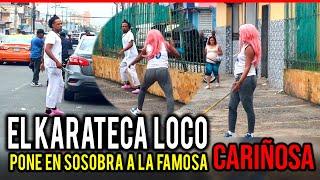 EL KARATECA LOCO PONE EN SOSOBRA A LA FAMOSA CARIÑOSA