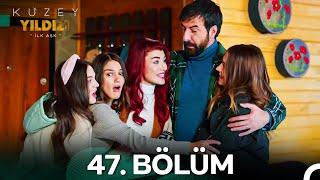 Kuzey Yıldızı İlk Aşk 47. Bölüm