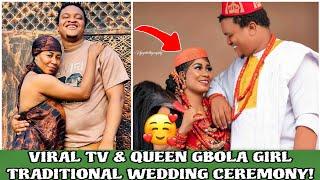 VIRAL TV & QUEEN GBOLA GIRL TRADITIONAL WEDDING CEREMONY!