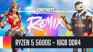 Fortnite - Remix Capítulo 2 -  Ryzen 5 5600G & 16GB DDR4 3200Mhz