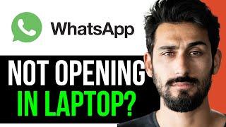 [FIXED] WhatsApp is NOT Opening on Laptop for Windows 10 & 11 Solution (EASY GUIDE) [2024]