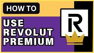How to Use Revolut Premium - 2024