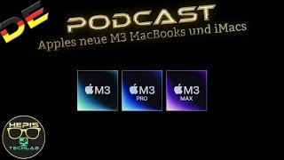 Podcast: Apples neue M3 MacBooks und iMacs