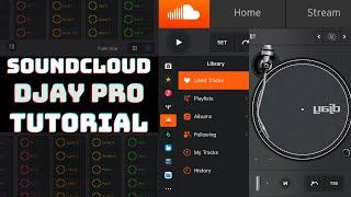 How To DJ With Soundcloud | Djay Pro Streaming Tutorial