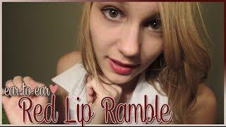 [BINAURAL ASMR] Red Lip Ramble (ear-to-ear whisper ramble)