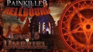 Painkiller: HellBound (MapPack) - C1L5 Umbriel