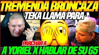 TREMENDA BRONCAZAKINGTEKA LLAM4 a YORIEL para PARCHARLO tras ver un CLIP HABLANDO de SU G5