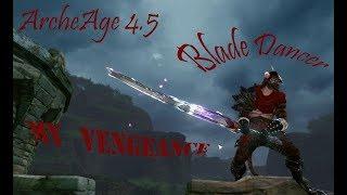 ArcheAge 4.5 Blade Dancer: MY VENGEANCE