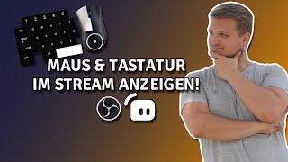 Maus & Tastatur im Stream anzeigen - OBS/SLOBS Tutorial