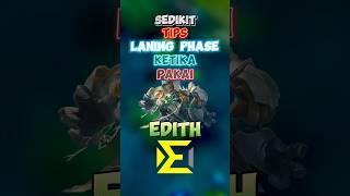 Sedikit tips laning phase ketika pakai edith exp ️ #contentcreatormlbb #wiamungtzy #edith #shorts