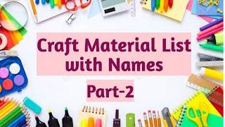 Craft Material list with Names Part-2| Craft Stationery Items| Craft Material List.