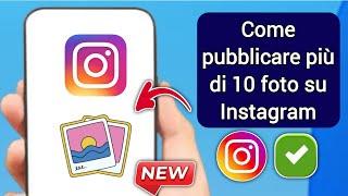 Come pubblicare più di 10 foto su Instagram | Aggiungi 20 foto su Instagram Post 2025