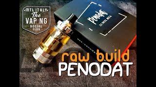 RAW BUILD - PENODAT by POD