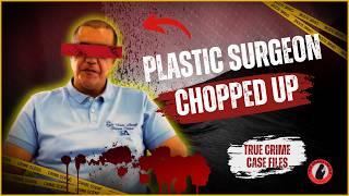 Plastic Surgeon Chopped Up: The Gruesome Fate of Edwin A. | True Crime Horror | Dark Screen Stories