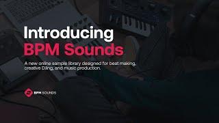 Introducing BPM Sounds the new online sample library by BPM Supreme