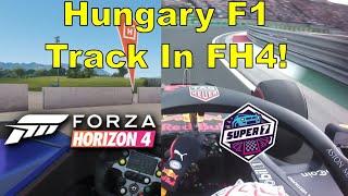 I Made The Hungary F1 Track In Forza Horizon 4 Super 7!