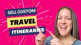 How To Make Money Selling Travel Itineraries As A Travel Blogger