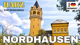 NORDHAUSEN - die schönsten Sehenswürdigkeiten einer  mehr als tausendjähriger Stadt  im Harz