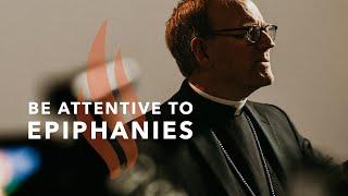 Be Attentive to Epiphanies - Bishop Barron's Sunday Sermon