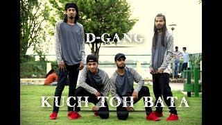 KUCH TOH BATA | D-Gang | DANCE CREW BHOPAL