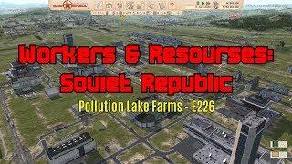 Workers & Resources: Soviet Republic - Pollution Lake Farm E226